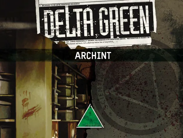 DELTA GREEN: ARCHINT, FOR REVIEW